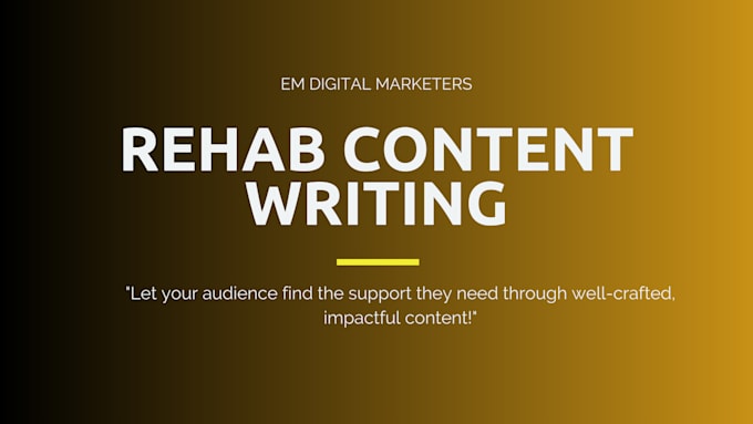 Gig Preview - Write compelling content on rehab services for your website