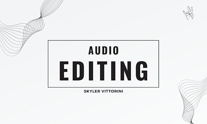 Gig Preview - Do professional audio editing