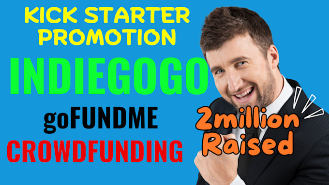 Gig Preview - Raise 6k crowfunding gofundme campaign donors list email marketing, kickstarter