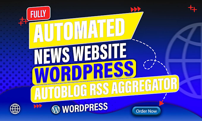 Gig Preview - Create automated news website wordpress autoblog rss aggregator