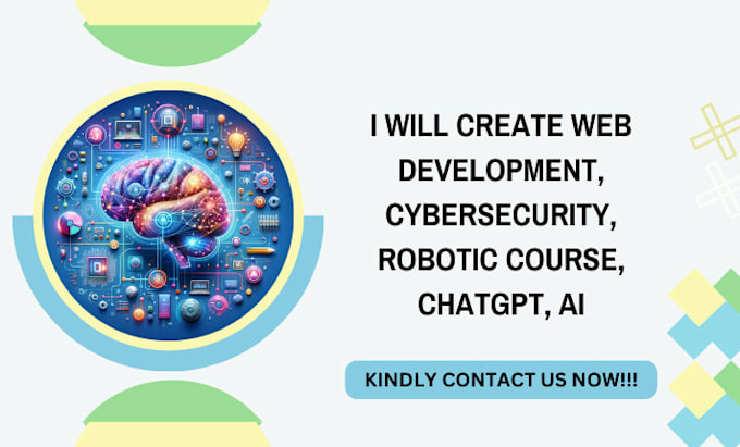 Gig Preview - Create web development course, cybersecurity, robotic course, chatgpt, ai