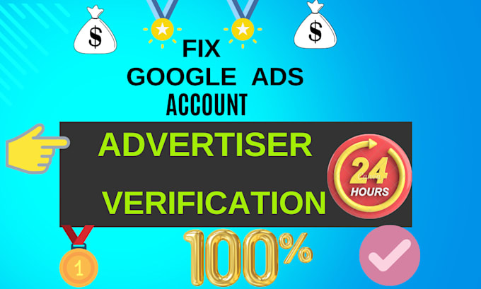 Gig Preview - Few hours complete your google ads advertiser verification issue