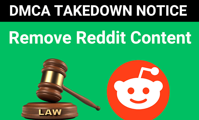 Gig Preview - Takedown leaked infringing and copyright content of reddit under dmca