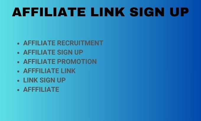 Gig Preview - Do affiliate link sign up affiliate link affiliate sign up affiliate clickbank