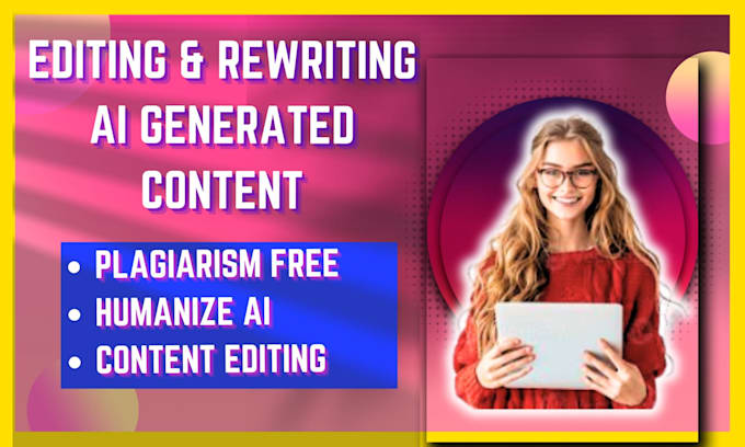 Gig Preview - Improve ai generated content with expert editing and rewriting