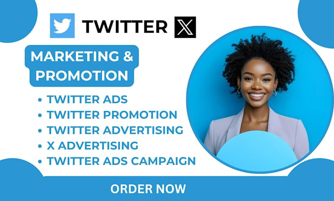 Gig Preview - Setup twitter ads campaign, setup x ads campaign, x advertising, x ads campaign