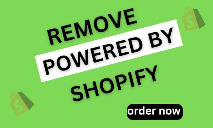 Gig Preview - Remove powetred by shopify link from you shopify store footer menu