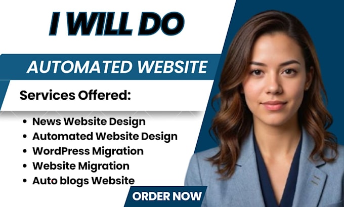 Gig Preview - Design news website, automated website, wordpress migration, website migration