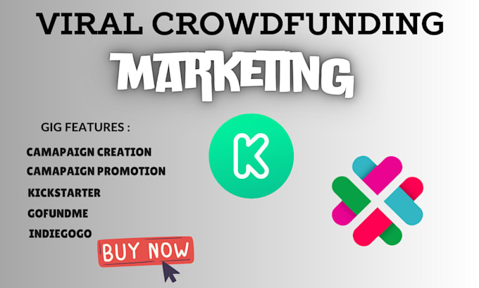 Gig Preview - Viral your crowdfunding campaign gofundme, kickstarter, indiegogo wefunder