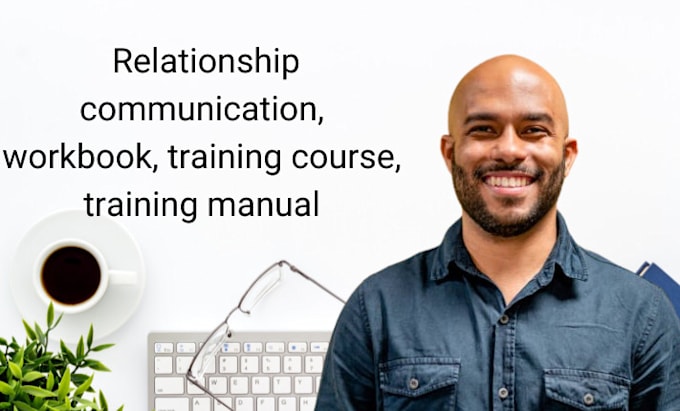 Gig Preview - Create relationship communication, workbook, training course, training manual