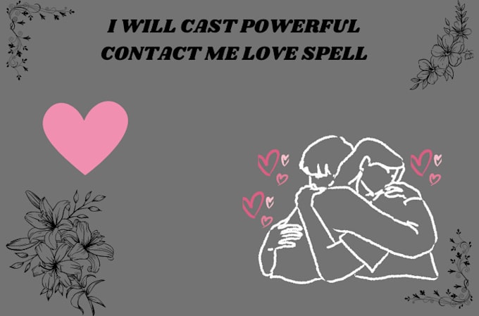 Gig Preview - Do contact me spell, contact me love spell, obsession spell, love spell