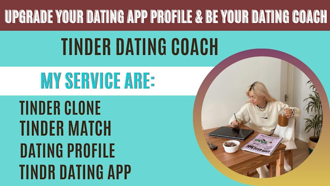 Gig Preview - Upgrade your dating app profile and be your dating coach