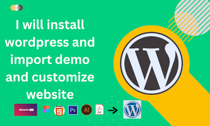 Gig Preview - Install wordpress theme, import demo and customize your website