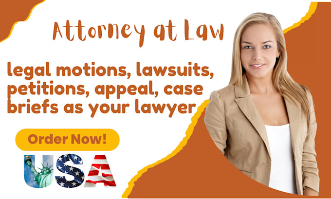 Gig Preview - Write legal motions, lawsuits, petitions, appeal, case briefs as a lawyer