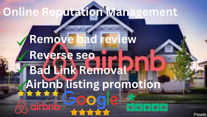 Gig Preview - Do airbnb listing reputation management, zillow and remove bad refiews