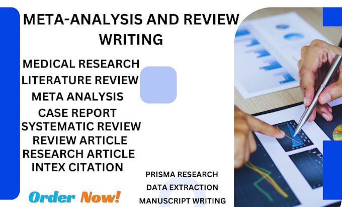 Gig Preview - Conduct systematic review, meta analysis, medical report and manuscripting