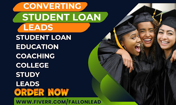 Gig Preview - Generate converting student loan leads education college study coaching leads