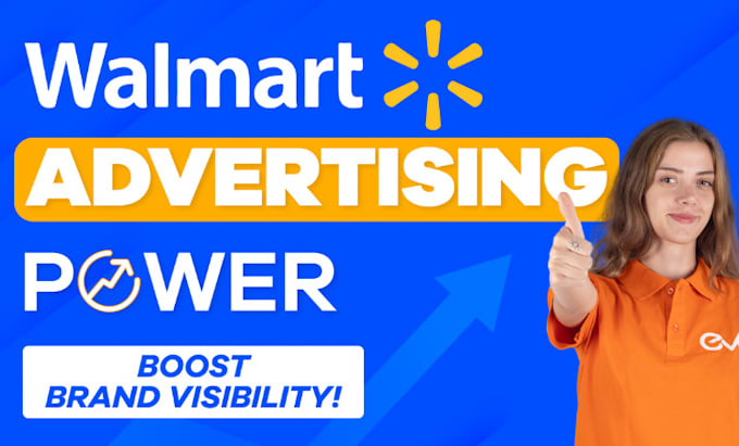 Gig Preview - Setup, manage and optimize walmart PPC campaigns with complete market analysis