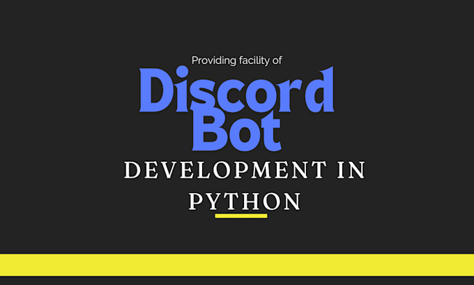 Gig Preview - Develop a custom discord bot in python