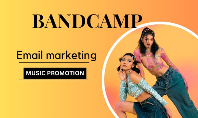 Gig Preview - Do organic bandcamp music promotion to your targeted email marketing