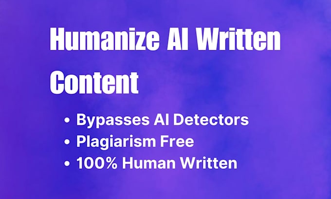 Gig Preview - Edit, and humanize ai generated content to pass detectors