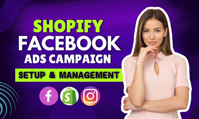 Gig Preview - Be shopify facebook ads campaign expert, run fb meta ads, and instagram ads