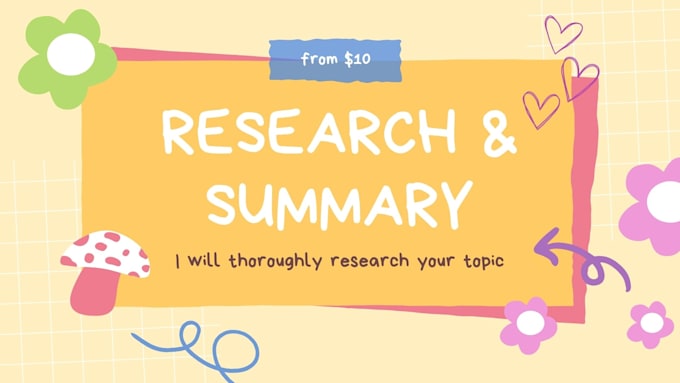 Gig Preview - Write your research and summary