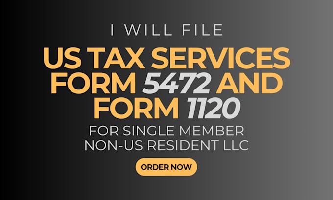 Gig Preview - File US tax forms 5472 and 1120 for single member llc