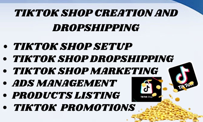 Gig Preview - Create tiktok shop, tiktok shop dropshipping , tiktok shop marketing ,tiktok ads