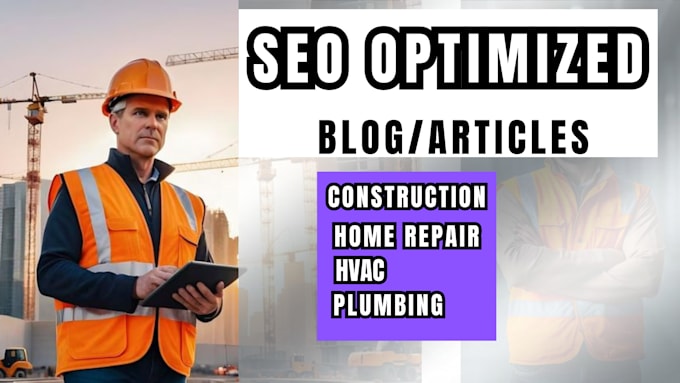 Gig Preview - Write SEO construction, hvac, plumbing and home repair blog or article