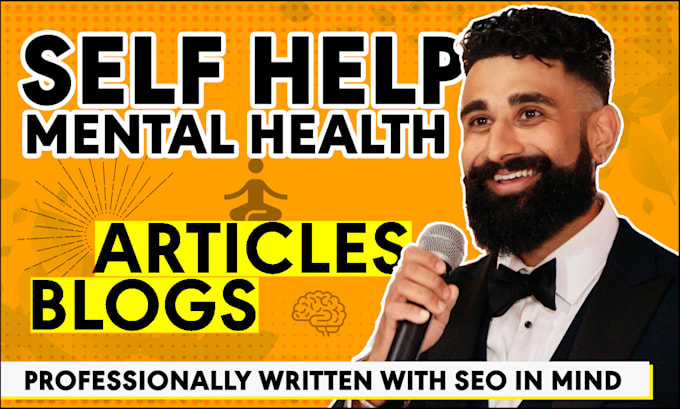 Gig Preview - Write a SEO self help and mental health blog or article