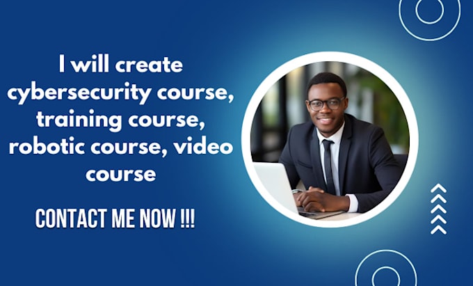 Gig Preview - Create cybersecurity course, training course, robotic course, video course