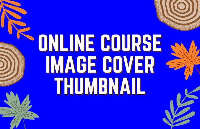 Gig Preview - Create online course image book cover thumbnail for udemy