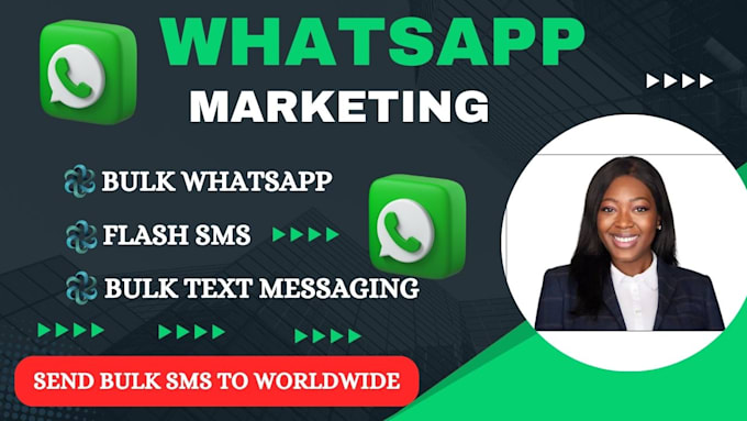 Gig Preview - Send whatsapp bulk SMS messages marketing for your business in one click