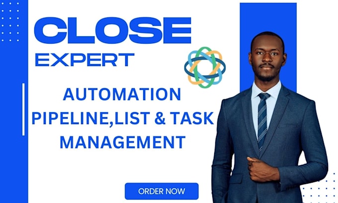 Gig Preview - Setup close automation, pipeline management, lead management, task management