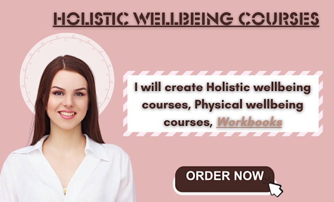 Gig Preview - Create holistic wellbeing courses, physical wellbeing courses, workbooks