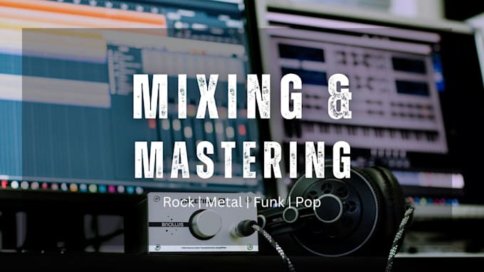 Gig Preview - Mix and master your music