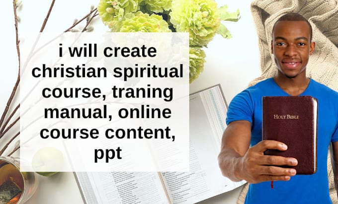 Gig Preview - Create christian spiritual course, traning manual, online course content, ppt