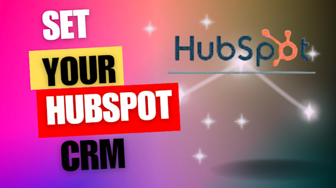 Gig Preview - Setup hubspot crmhubspot landing page hubspot automation hubspot email marketing