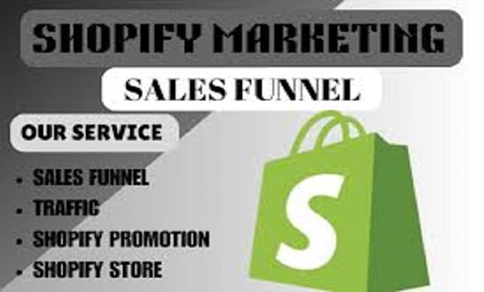 Gig Preview - Boost shopify sales, shopify store marketing, sales funnel, or shopify promotion