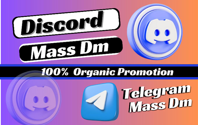 Gig Preview - Send 100k discord mass dm, telegram mass dm, nft discord, discord promotion