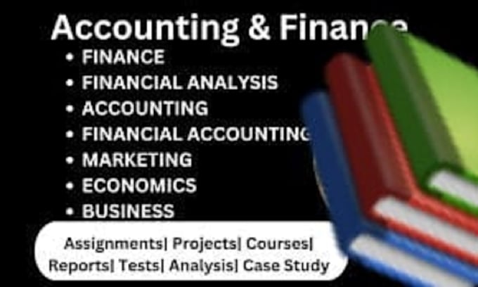 Gig Preview - Do financial accounting, business, finance, economics, financial assignments