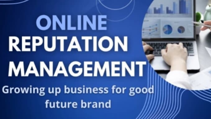 Gig Preview - Do and manage online reputation management