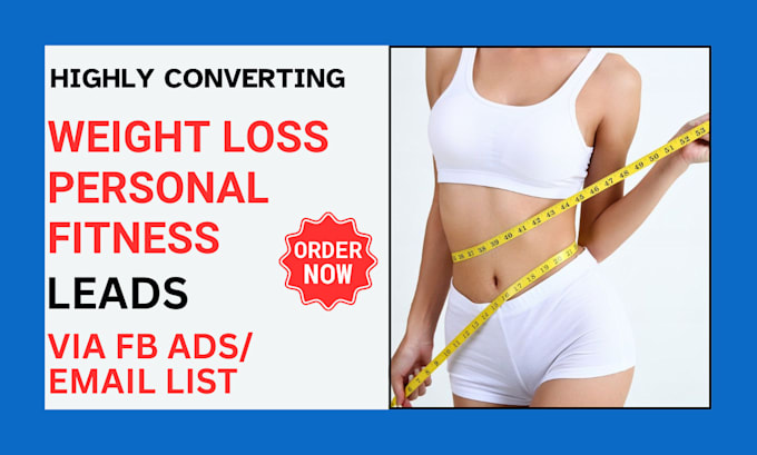 Gig Preview - Generate highly converting weight loss personal fitness leads via fb ads