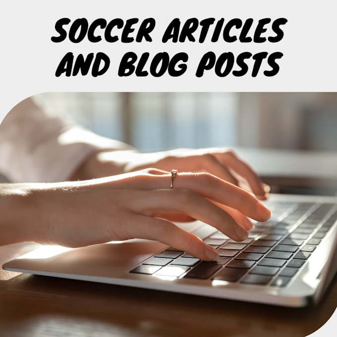 Bestseller - writing soccer articles or blog post