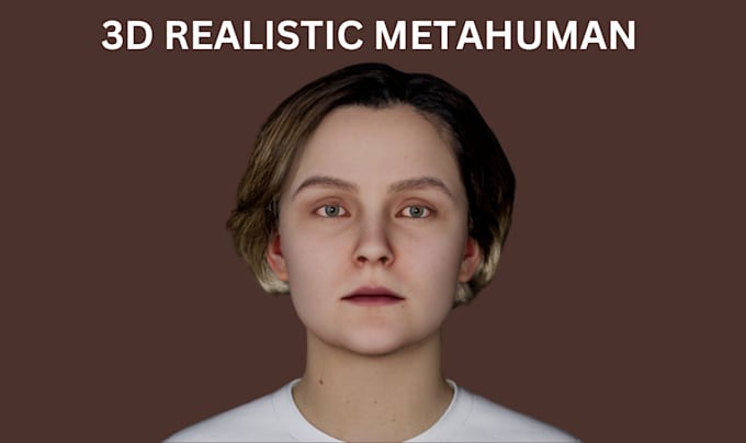 Gig Preview - Create custom 3d metahuman, realistic metahuman, characters for unreal engine