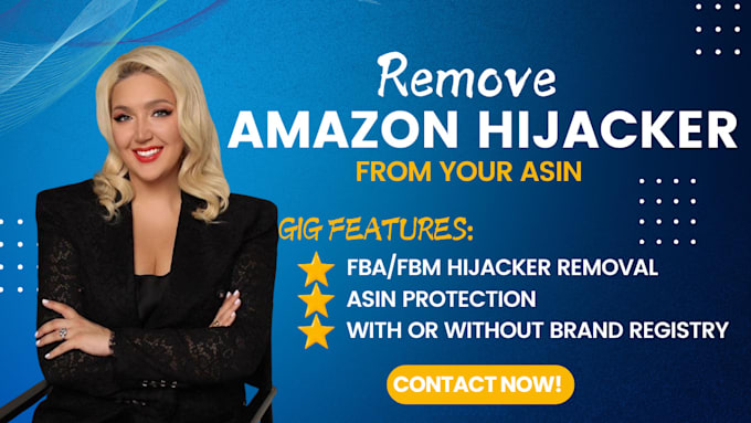 Gig Preview - Remove amazon hijacker from your asin listing hijacker removal brand gating