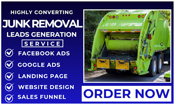 Gig Preview - Junk removal leads junk removal website junk hauling leads junk cleaning leads