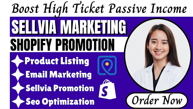 Gig Preview - Do high ticket sellvia promotion, sellvia marketing, and shopify store promotion