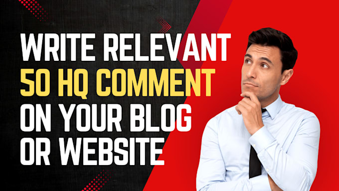 Gig Preview - Write 50 HQ and insightful comments for your blog or website